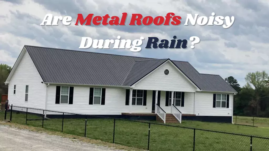 are-metal-roofs-noisy-when-it-rains